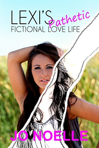 Lexi's Pathetic Fictional Love Life: Sweet & Clean Contemporary YA Romance - Click to Buy