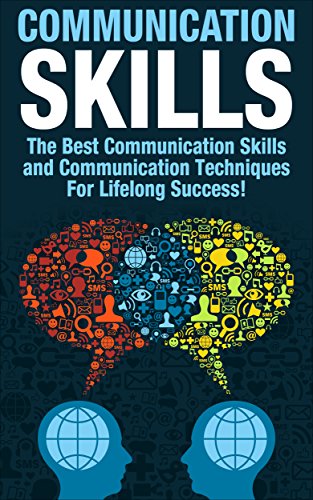 Communication Skills: The Best Communication Skills and Communication Techniques For Lifelong Success! (Communication, Communication Skills, People Skills, ... Skills, Leadership, Emotional Intelligence) - Click to Buy