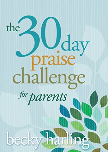 The 30-Day Praise Challenge for Parents (English Edition) - Click to Buy