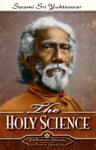 By Swami Sri Yukteswar The Holy Science (New edition) [Hardcover]