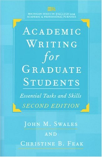 By John M. Swales Academic Writing for Graduate Students, Second Edition: Essential Tasks and Skills (Michigan Series (Second Edition) - Click to Buy
