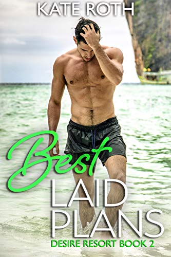 Best Laid Plans (Desire Resort Book 2) - Click to Buy