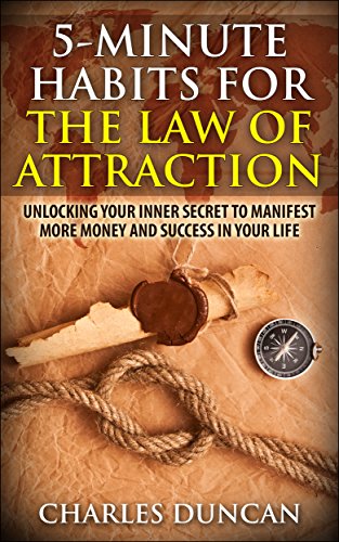 5-Minute Habits for the Law Of Attraction: Unlocking Your Inner Secret to Manifest More Money and Success in Your Life - Click to Buy