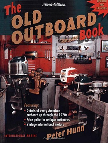 The Old Outboard Book by Hunn, Peter (2002) Paperback - Click to Buy