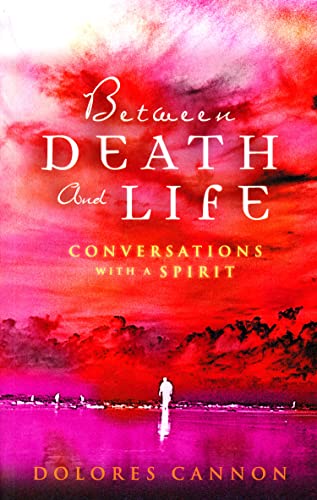 Between Death and Life – Conversations with a Spirit: An internationally acclaimed hypnotherapist's guide to past lives, guardian angels and the death experience (English Edition) - Click to Buy