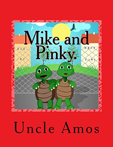 Mike and Pinky.: Story About Little Turtles
