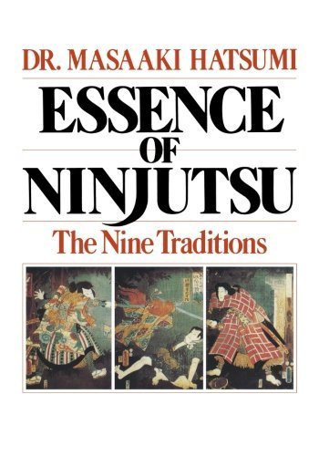 Essence of Ninjutsu: The Nine Traditions by Hatsumi, Masaaki (2000) Paperback
