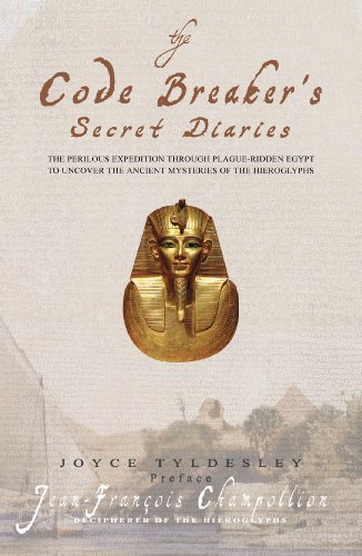 The Code-breaker's Secret Diaries: Rediscovering Ancient Egypt by Jean-Francois Champollion, Joyce Tyldesley (Introduction), M (2009) Paperback - Click to Buy