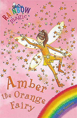 Rainbow Magic: The Rainbow Fairies: 2: Amber the Orange Fairy by Meadows, Daisy (2003) Paperback - Click to Buy