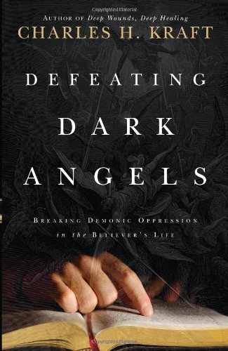 Defeating Dark Angels by Kraft Charles (2011) Paperback - Click to Buy
