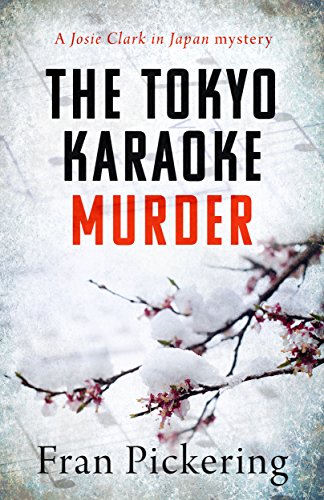 The Tokyo Karaoke Murder (Josie Clark in Japan mysteries Book 0)