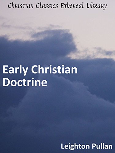 Early Christian Doctrine - Click to Buy