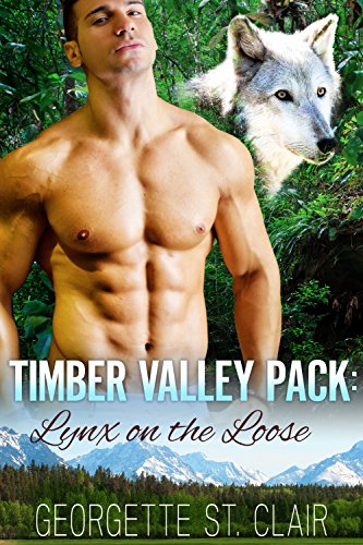 Lynx on the Loose: A werewolf shifter romance (Timber Valley Pack Book 4) - Click to Buy
