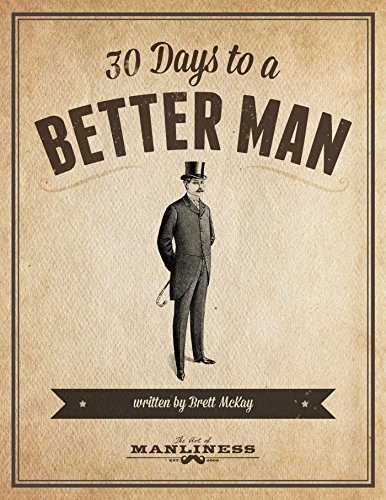 30 Days to a Better Man eBook (The Art of Manliness) - Click to Buy
