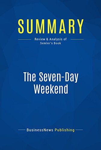 Summary: The Seven-Day Weekend: Review and Analysis of Semler's Book - Click to Buy