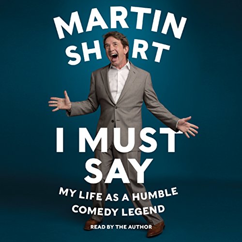 I Must Say: My Life as a Humble Comedy Legend - Click to Buy