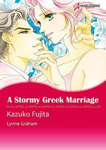 A Stormy Greek Marriage: Harlequin comics (The Drakos Baby Book 2) - Click to Buy