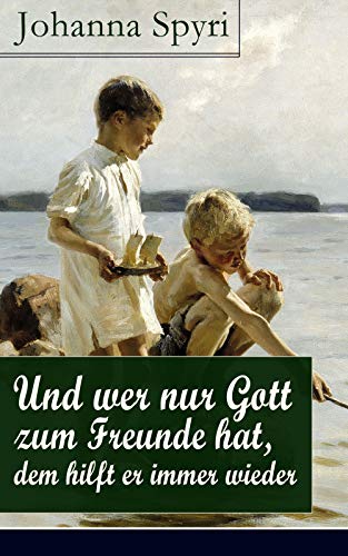 Und wer nur Gott zum Freunde hat, dem hilft er immer wieder: Basti und Fränzeli: Die zwei Jungen mit der goldenen Stimme (German Edition) - Click to Buy