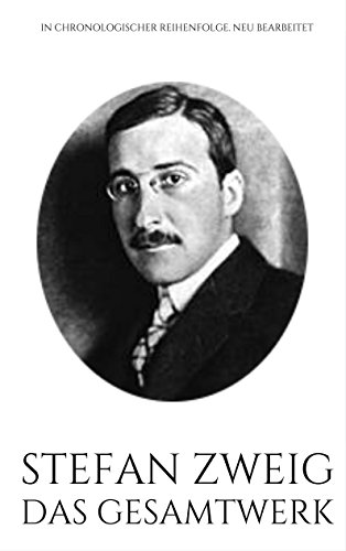 Stefan Zweig. Das Gesamtwerk.: In chronologischer Auflage. Neu bearbeitet. (Gesamtwerke der Weltliteratur 4) (German Edition) - Click to Buy