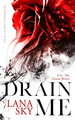 Drain Me: A Vampire Romance (The Ellie Gray Chronicles Book 1) - Click to Buy
