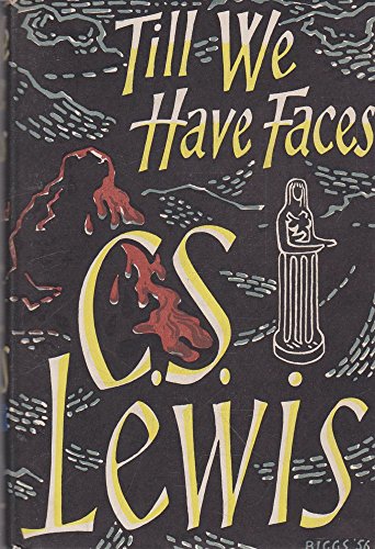 Till We Have faces - A Myth Retold - Click to Buy