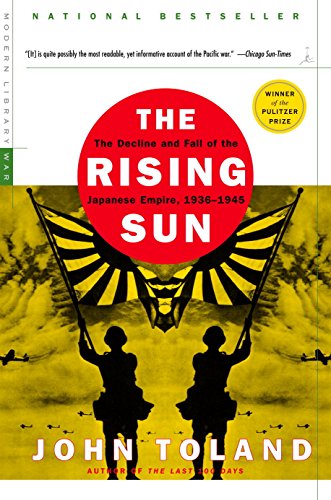 The Rising Sun: The Decline and Fall of the Japanese Empire, 1936-1945 (Modern Library War) - Click to Buy