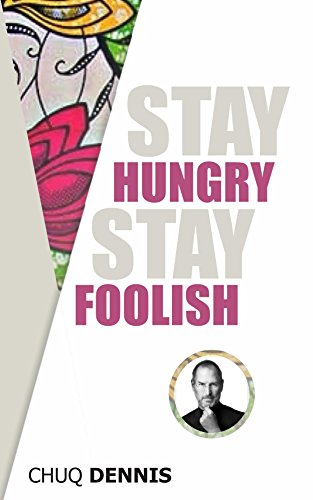 Stay Hungry, Stay Foolish (English Edition)