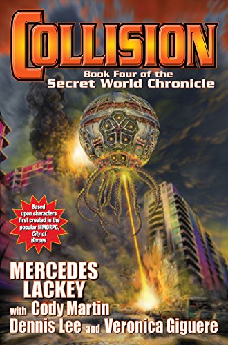 Collision: Book Four of the Secret World Chronicle (The Secret World Chronicles 4) - Click to Buy
