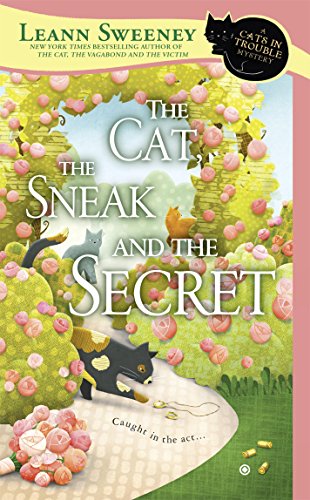 The Cat, the Sneak and the Secret (Cats in Trouble Mystery Book 7)