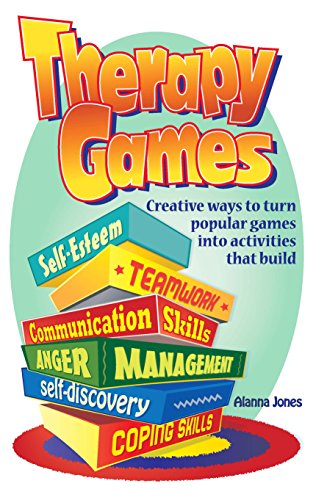 Therapy Games: Creative Ways to Turn Popular Games Into Activities That Build Self-Esteem, Teamwork, Communication Skills, Anger Management, Self-Discovery, and Coping Skills - Click to Buy