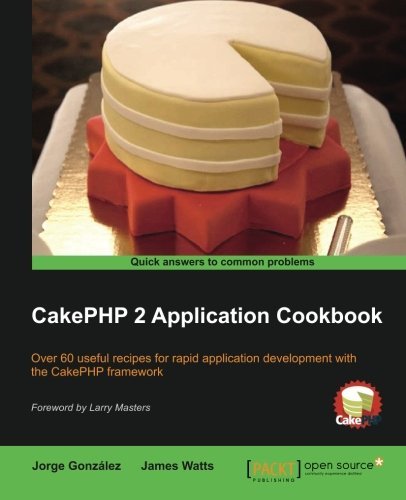 By James Watts - CakePHP 2 Application Cookbook (2014-08-21) [Paperback] - Click to Buy