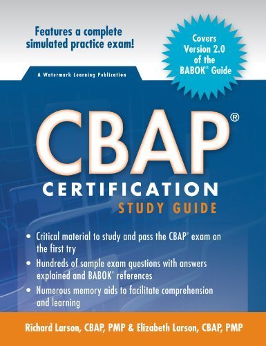 CBAP Certification Study Guide (2nd Edition) by Richard Larson, Elizabeth Larson (2012) Paperback - Click to Buy