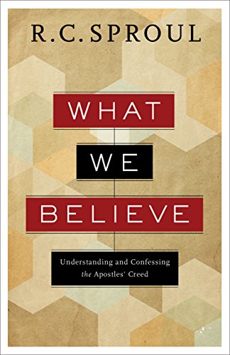 What We Believe: Understanding and Confessing the Apostles' Creed (English Edition) - Click to Buy