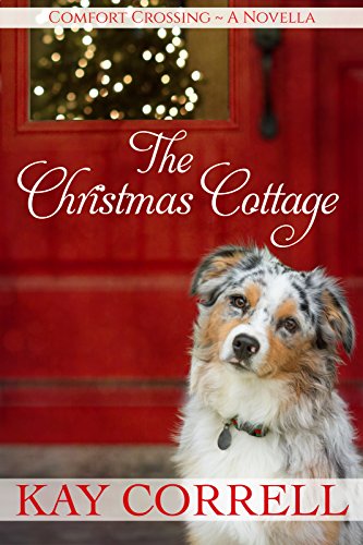The Christmas Cottage: A Holiday Novella - Book 2.5 (Comfort Crossing) (English Edition) - Click to Buy
