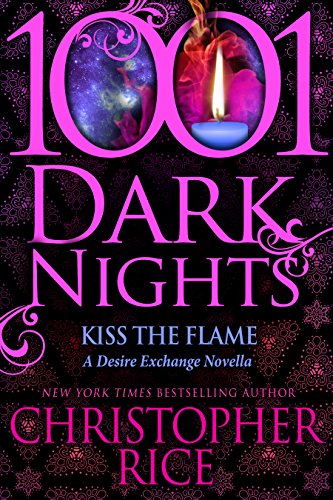 Kiss The Flame: A Desire Exchange Novella (English Edition) - Click to Buy