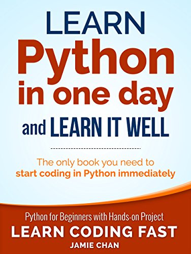 Python: Learn Python in One Day and Learn It Well. Python for Beginners with Hands-on Project. - Click to Buy