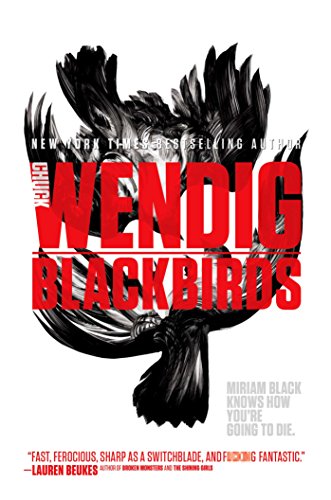 Blackbirds (Miriam Black Book 1) - Click to Buy