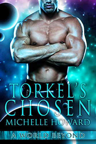Torkel's Chosen: A World Beyond Book 1 - Click to Buy