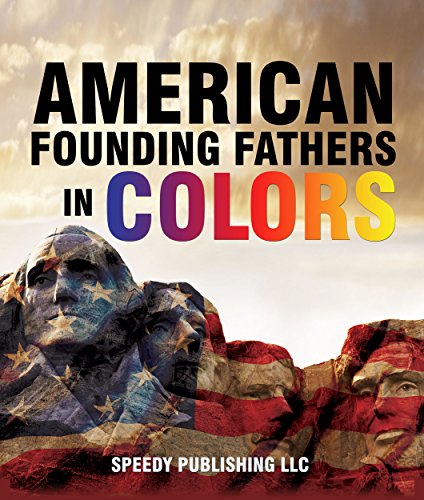 American Founding Fathers In Color: Adams, Washington, Jefferson and Others - Click to Buy