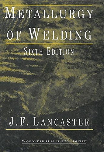 Metallurgy of Welding (Woodhead Publishing Series in Welding and Other Joining Technologies) - Click to Buy