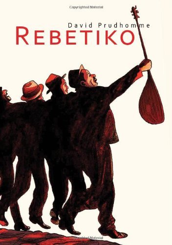 By David Prudhomme Rebetiko (SelfMadeHero) (First Edition first Printing) [Hardcover] - Click to Buy