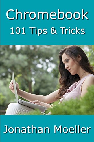 Chromebook: 101 Tips & Tricks For Chrome OS - Click to Buy