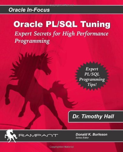 By Dr. Timothy Hall Oracle PL/SQL Tuning: Expert Secrets for High Performance Programming (Oracle In-Focus series) (Volu [Paperback] - Click to Buy