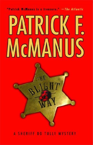 By Patrick F. McManus - The Blight Way: A Sheriff Bo Tully Mystery (Sheriff Bo Tully Mysteries) - Click to Buy