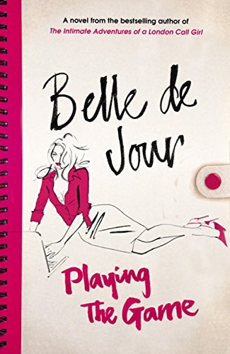 By Belle De Jour Playing the Game [Paperback] - Click to Buy
