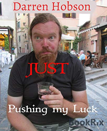 Just Pushing My Luck - Click to Buy