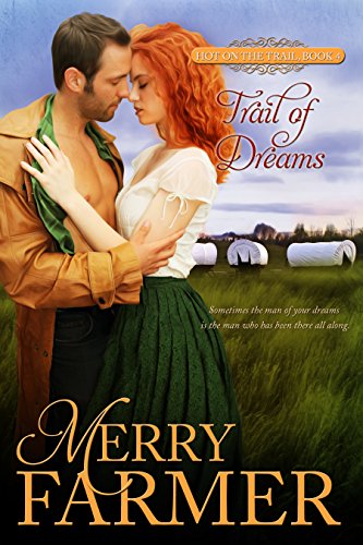 Trail of Dreams (Hot on the Trail Book 4) - Click to Buy