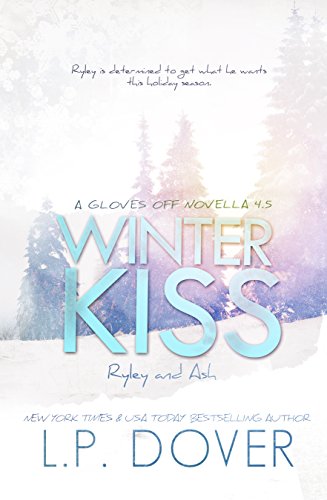 Winter Kiss: Ryley and Ash (A Gloves Off Novel) - Click to Buy