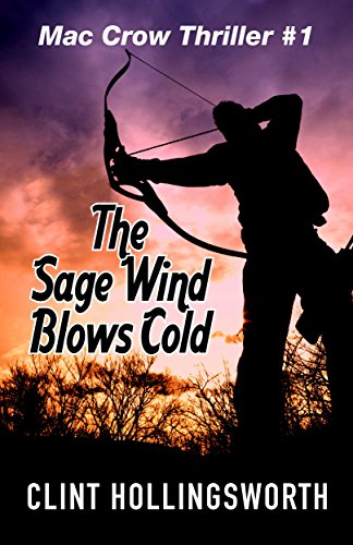 The Sage Wind Blows Cold (Mac Crow Thrillers Book 1)