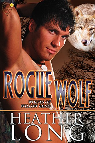 Rogue Wolf (Wolves of Willow Bend Book 4) - Click to Buy